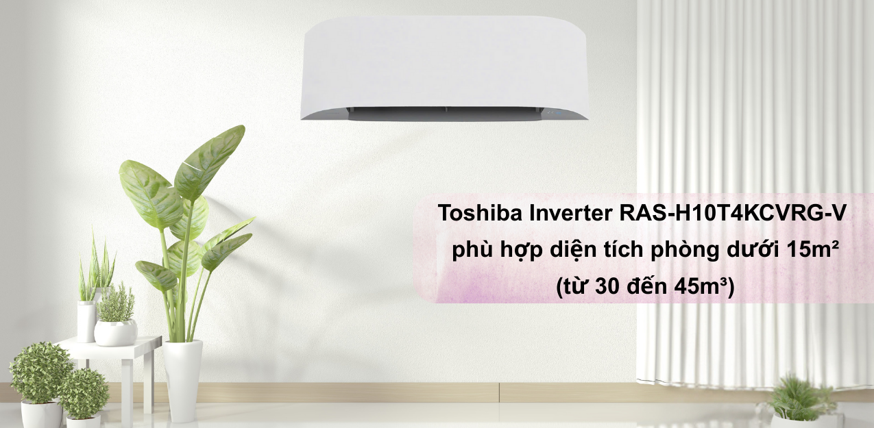 1. Máy lạnh Toshiba Inverter 1HP RAS-H10T4KCVRG-V phù hợp với không gian nào?